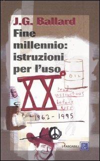 Fine millennio: istruzioni per l'uso - James G. Ballard - 5