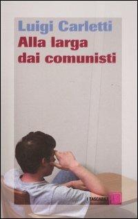 Alla larga dei comunisti - Luigi Carletti - 4