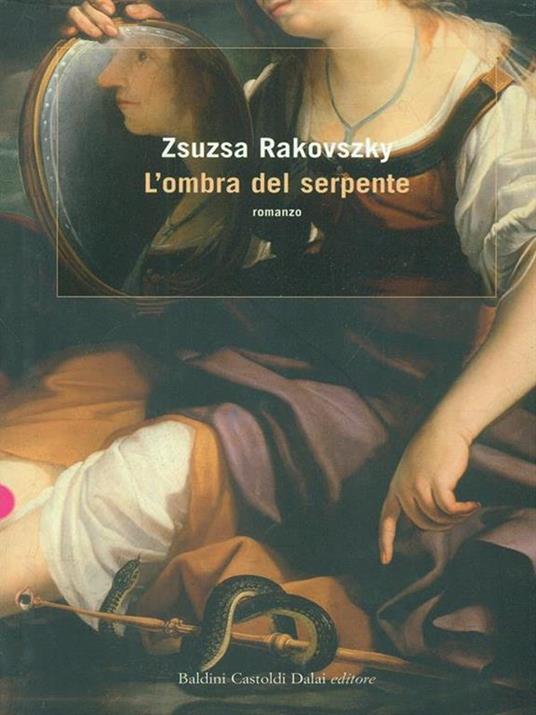 L' ombra del serpente - Zsuzsa Rakovszky - 2