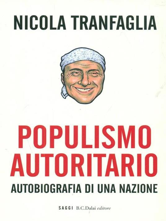 Populismo autoritario. Autobiografia di una nazione - Nicola Tranfaglia - 5