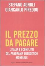 Il prezzo da pagare. L'Italia e i conflitti del panorama energetico mondiale