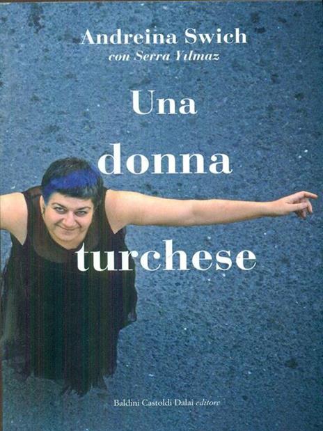 Una donna turchese - Andreina Switch,Serra Yilmaz - copertina