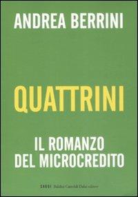 Quattrini. Il romanzo del microcredito - Andrea Berrini - copertina