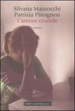 L' amore crudele