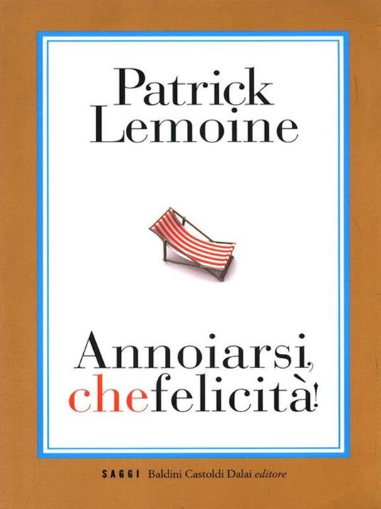 Annoiarsi, che felicità! - Patrick Lemoine - 4