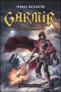 Garmir. L'eclissiomante - Thomas Mazzantini - copertina