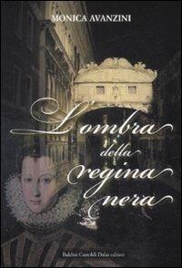 L' ombra della regina nera - Monica Avanzini - copertina