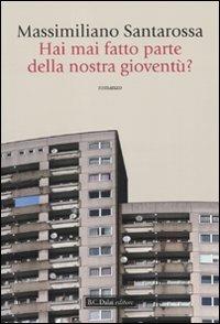 Hai mai fatto parte della nostra gioventù? - Massimiliano Santarossa - copertina