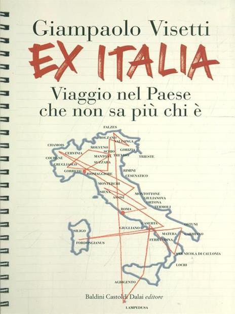 Ex Italia. Viaggio nel paese che non sa più chi è - Giampaolo Visetti - 5