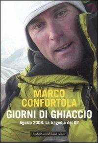 Giorni di ghiaccio. Agosto 2008. La tragedia del K2 - Marco Confortola - 4