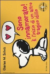 Sono innamorato! È l'inizio di un altro tragico idillio. Celebrate Peanuts 60 years. Vol. 10 - Charles M. Schulz - 3