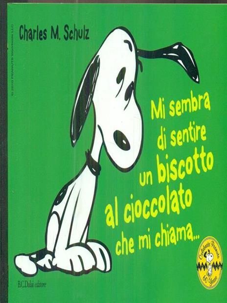 Mi sembra di sentire un biscotto al cioccolato che mi chiama... Celebrate Peanuts 60 years. Vol. 16 - Charles M. Schulz - 6