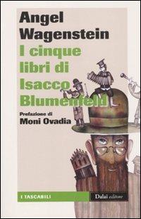 I cinque libri di Isacco Blumenfeld - Angel Wagenstein - 2