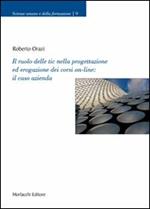 Il ruolo delle tic nella progettazione ed erogazione dei corsi on-line: il caso azienda