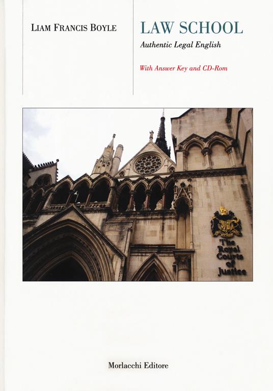 Law school. Authentic legal english. With answer key. Con CD-ROM - Liam Francis Boyle - copertina