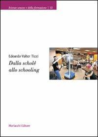 Dalla scholè allo schooling - Edoardo Valter Tizzi - copertina