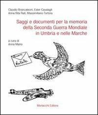 Saggi e documenti per la memoria della seconda guerra mondiale in Umbria e nelle Marche - copertina