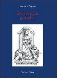 Divagazioni perugine - Sandro Allegrini - copertina