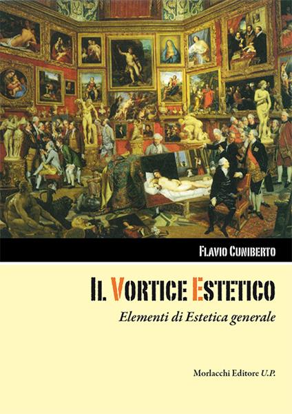 Il vortice estetico. Elementi di estetica generale - Flavio Cuniberto - copertina