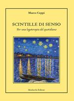 Scintille di senso. Per una logoterapia del quotidiano