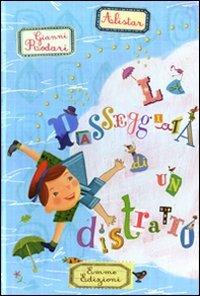 La passeggiata di un distratto. Ediz. illustrata - Gianni Rodari - copertina