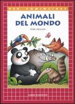 Animali del mondo. Ediz. illustrata