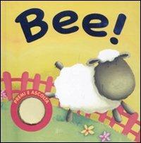 Bee! Premi e ascolta. Ediz. illustrata - Sarah Pitt - copertina