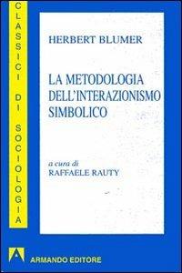 La metodologia dell'interazionismo simbolico - Herbert Blumer - copertina