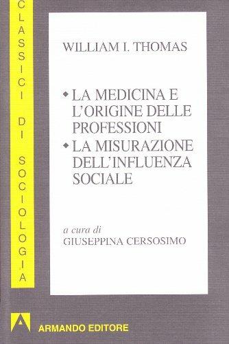 La medicina e l'origine delle professioni - William I. Thomas - copertina