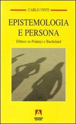 Epistemologia e persona. Dittico su Polanyi e Bachelard