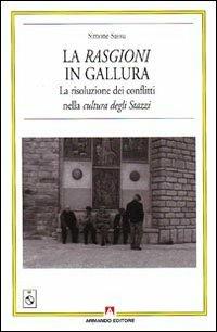 Le rasgioni in Galuura. La risoluzione dei conflitti nella cultura degli stazzi. Con CD Audio - Simone Sassu - copertina