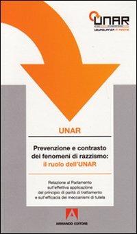 Prevenzione e contrasto al razzismo: il ruolo dell'UNAR. Relazione al Parlamento sull'effettiva applicazione del principio di parità di trattamento. Con DVD - copertina