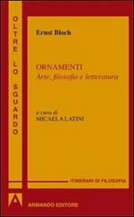 Ornamenti. Arte, filosofia e letteratura