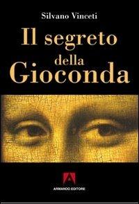 Il segreto della Gioconda - Silvano Vinceti - copertina