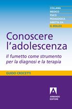 Conoscere l'adolescenza. Il fumetto come strumento per la diagnosi e la terapia