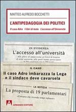 L' antipedagogia dei politici. Il caso Adro - I libri di testo - L'acc esso all'Università