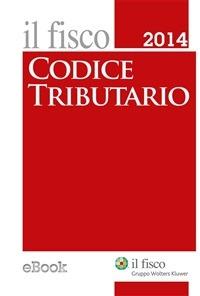 Codice tributario 2014 - AA.VV. - ebook