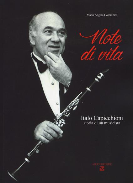 Note di vita. Italo Capicchioni. Storia di un musicista - Angela Colombini - copertina