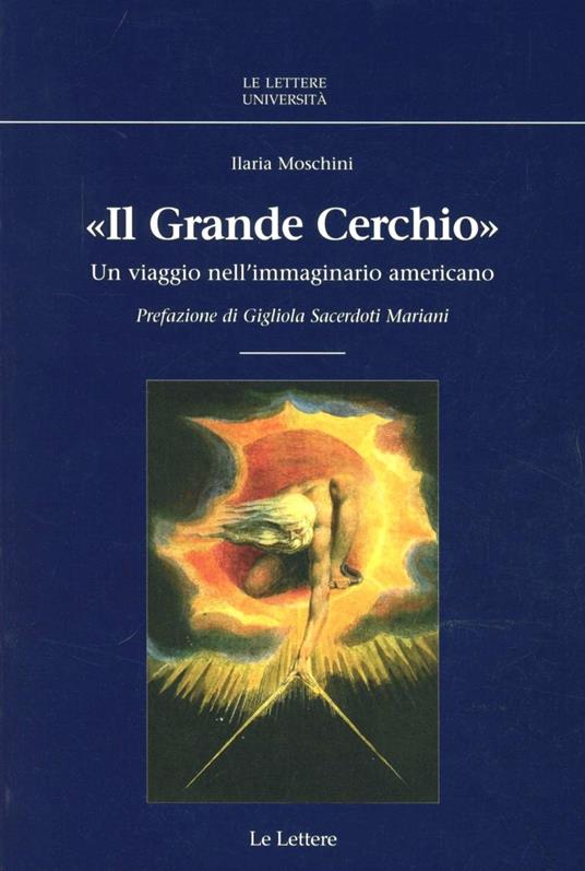 Il grande cerchio. Un viaggio nell'immaginario americano - Ilaria Moschini - copertina