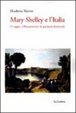 Mary Shelley e l'Italia. Il viaggio, il Risorgimento, la questione femminile