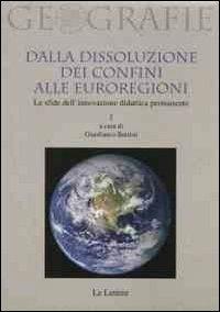 Dalla dissoluzione dei confini alle euroregioni. Le sfide dell'innovazione didattica permanente. Vol. 1 - copertina