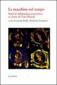 La macchina del tempo. Studi di informatica umanistica in onore di Tito Orlandi - copertina