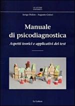 Manuale di psicodiagnostica. Aspetti teorici e applicativi dei test