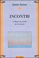 Incontri. Colloqui con artisti del Novecento