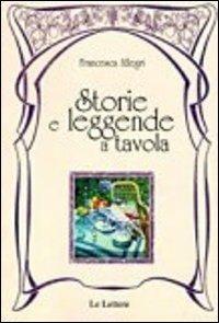 Storie e leggende a tavola - Francesca Allegri - copertina