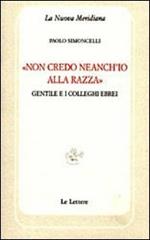 «Non credo neanch'io alla razza». Gentile e i colleghi ebrei