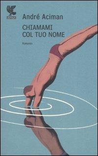 Chiamami col tuo nome - André Aciman - copertina