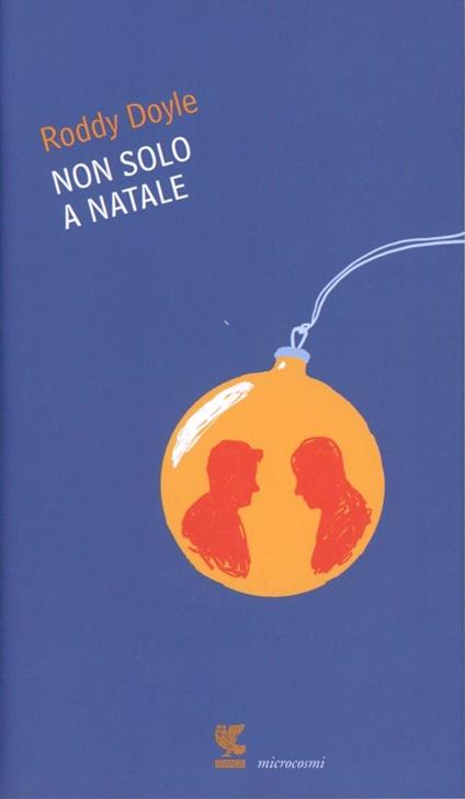 Non solo a Natale - Roddy Doyle - copertina