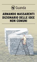 Dizionario delle idee non comuni