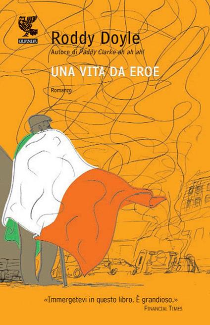 Una vita da eroe - Roddy Doyle - copertina